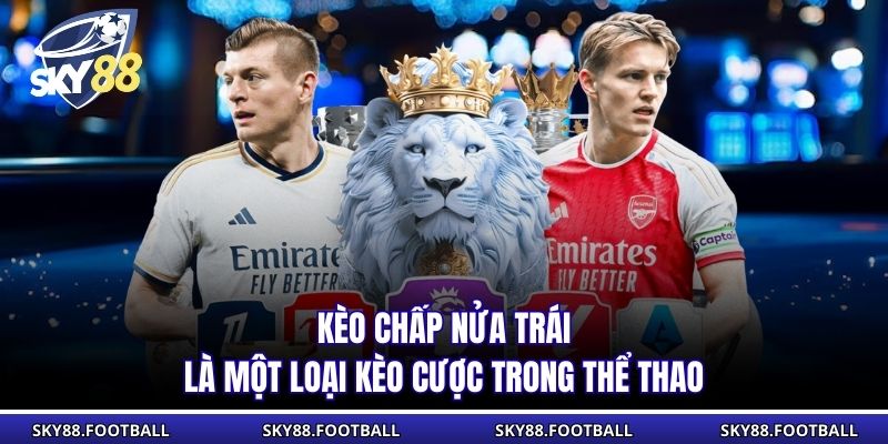 Kèo Chấp Nửa Trái Là Gì? Bật Mí Cách Chơi Hiệu Quả Tại Sky88 1 Kèo chấp nửa trái là một loại kèo cược trong thể thao